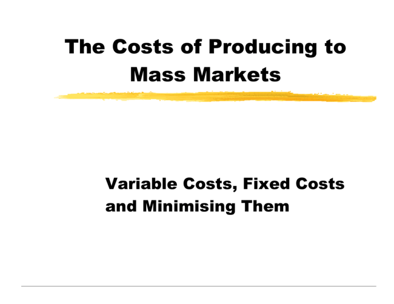 Costs Of Production To Mass Markets