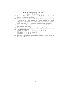 Math 210: Calculus 3, Fall 2015 Exam 1 Study Guide (1) The exam