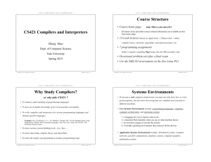 CS421 Compilers and Interpreters Course Structure Why Study