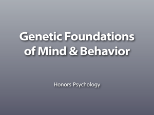 Genetic Foundations of Mind & Behavior