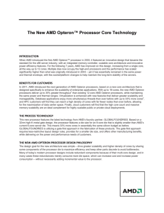The New AMD Opteron™ Processor Core Technology