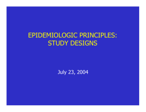 EPIDEMIOLOGIC PRINCIPLES: STUDY DESIGNS