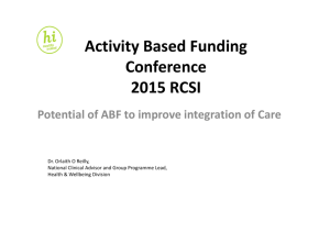 Activity Based Funding Conference 2015 RCSI