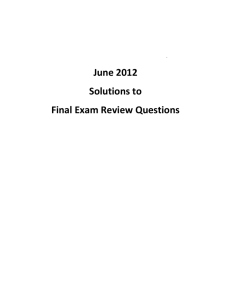 June 2012 Solutions to Final Exam Review Questions
