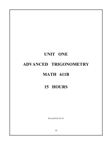Unit One Advanced Trigonometry Math 611B 15 Hours