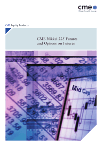 CME Nikkei 225 Futures and Options on Futures