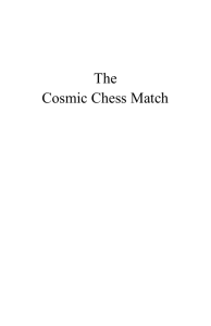 The Cosmic Chess Match