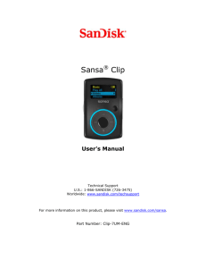 Sansa Clip User's Manual - SanDisk |...Sansa® Clip User's Manual