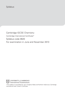 Syllabus Cambridge IGCSE Chemistry Syllabus code 0620 For