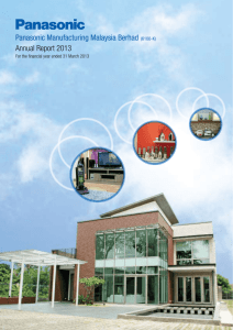 Annual Report 2013 - Panasonic Manufacturing Malaysia Berhad