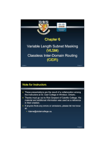 Chapter 6 Variable Length Subnet Masking (VLSM) Classless Inter