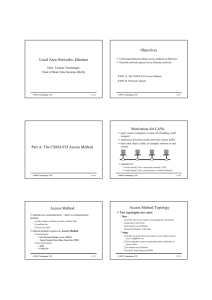 Local Area Networks: Ethernet Objectives Part A: The CSMA/CD