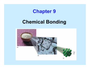 Chapter 9 Chemical Bonding
