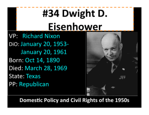 VP: Richard Nixon DiO: January 20, 1953‐ January 20, 19