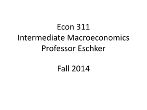 Econ 311 Intermediate Macroeconomics Professor Eschker