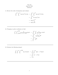 Test #3 April 10, 2015 Solutions 1. Reverse the order of integration