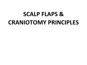 scalp flaps & craniotomy principles