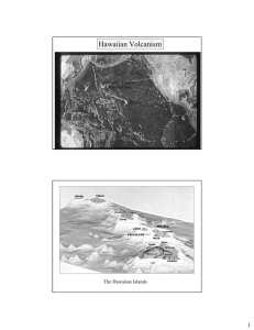 Lecture 3 Hawaiian Volcanism