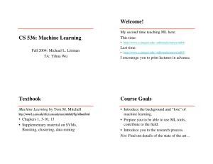 CS 536: Machine Learning Welcome! Textbook Course Goals