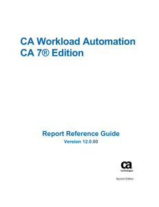 CA Workload Automation CA 7 Edition Report Reference Guide