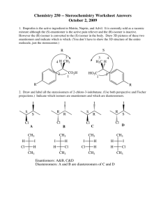 Chemistry 250 -- Stereochemistry Worksheet Answers October 2, 2009
