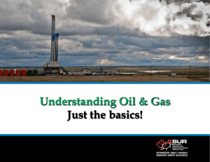 Understanding Oil & Gas Just the basics!