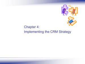 Chapter 4: Implementing the CRM Strategy