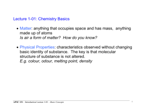 Lecture 1-01: Chemistry Basics • Matter: anything that occupies