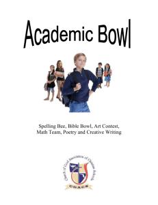 Spelling Bee, Bible Bowl, Art Contest, Math Team, Poetry and