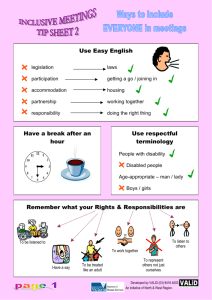 Use Easy English Have a break after an hour Use respectful