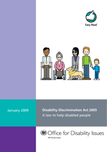 Disability Discrimination Act 2005 A law to help disabled