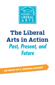 The Liberal Arts in Action: Past, Present, and Future