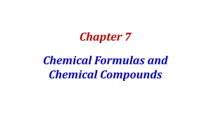 Chapter 7 Chemical Formulas and Chemical Compounds