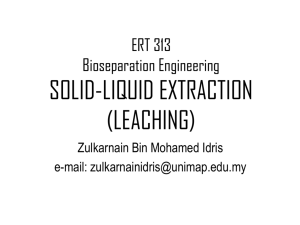 ERT 313 Solid-Liquid Extraction (Leaching)