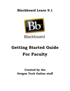 Blackboard 9.1 Getting Started Manual for Faculty