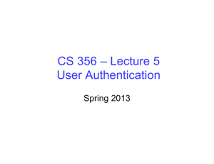 CS 356 – Lecture 5 User Authentication