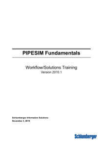 PIPESIM Fundamentals Workflow/Solutions Training Version