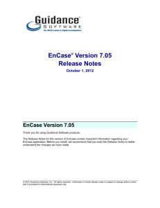 EnCase® Version 7.05