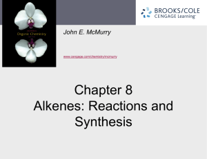 Chapter 8 Alkenes: Reactions and Synthesis