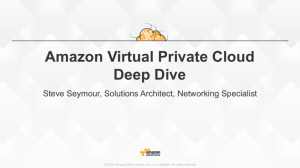 Deep Dive: Amazon Virtual Private Cloud