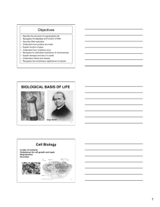 Objectives BIOLOGICAL BASIS OF LIFE Cell Biology