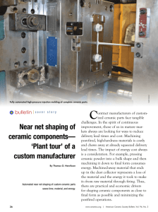 Near net shaping of ceramic components— 'Plant tour' of a custom