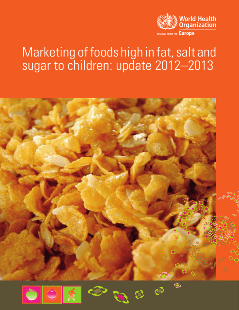 Marketing of foods high in fat, salt and sugar to children
