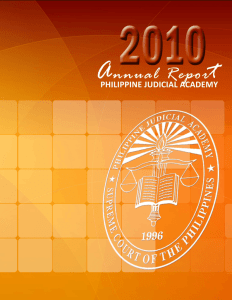 2010 PHILJA Annual Report - Philippine Judicial Academy