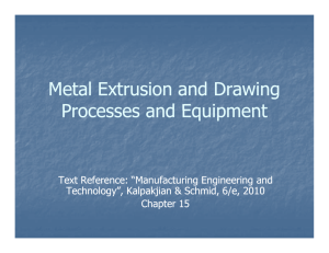 Ch15 Metal Extrusion And Drawing Processes And