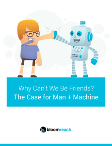 Why Can't We Be Friends? The Case for Man + Machine