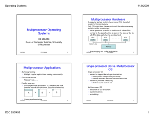 Multiprocessor Operating Systems Multiprocessor Hardware