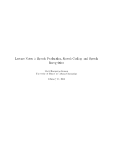 Lecture Notes in Speech Production, Speech Coding, and Speech