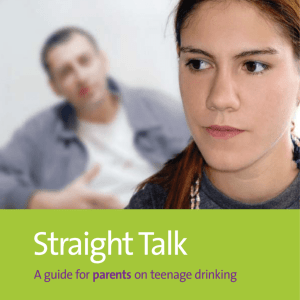 Straight talk - a guide for parents on teenage drinking