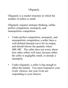 Oligopoly Oligopoly is a market structure in which the number of